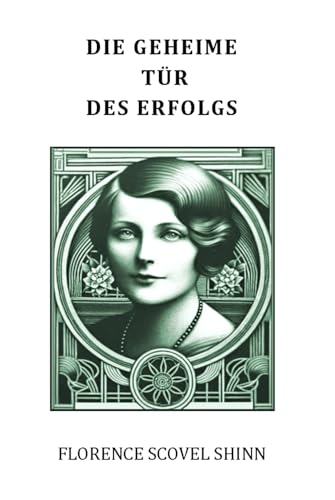 Die geheime Tür des Erfolgs Die geheime Tür des Erfolgs von Independently published