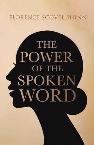 Power of the Spoken Word Power of the Spoken Word von Independently published