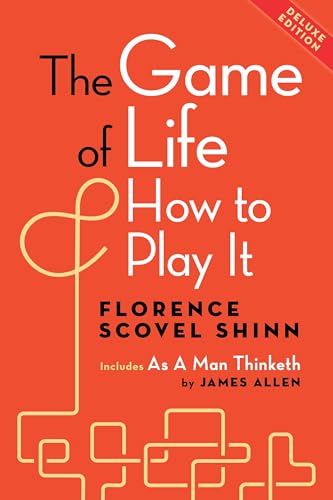 The Game of Life and How to Play It, Deluxe Edition: Includes As a Man Thinketh by James Allen von Maple Spring Publishing
