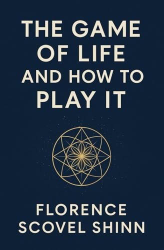 The Game of Life and How to Play It (Large Print Edition): Spiritual Wisdom on Prosperity, Love, and Destiny through Mindset and Affirmations von Independently published
