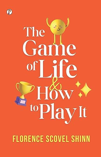 The Game of Life and How to Play It The Game of Life and How to Play It