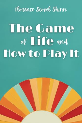 The Game of Life and How to Play It The Game of Life and How to Play It von Independently published