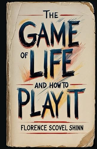 The Game of Life and How to Play It The Game of Life and How to Play It von Independently published
