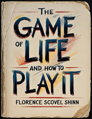 The Game of Life and How to Play It The Game of Life and How to Play It von Independently published