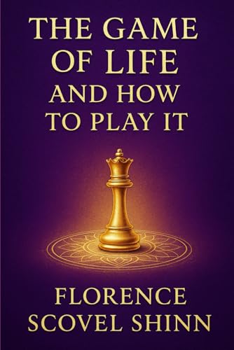The Game of Life and How to Play It: Unlocking universal laws of success happiness and abundance through spiritual wisdom affirmations positive thinking and inner alignment with divine energy The Game of Life and How to Play It: Unlocking universal laws of success happiness and abundance through spiritual wisdom affirmations positive thinking and inner alignment with divine energy von Independently published
