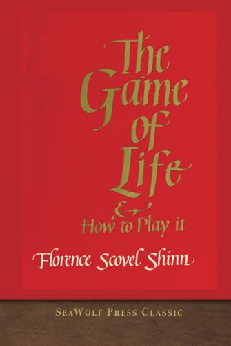 The Game of Life and How to Play it: SeaWolf Press Classic von SeaWolf Press