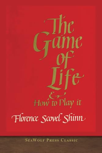 The Game of Life and How to Play it: SeaWolf Press Classic von SeaWolf Press