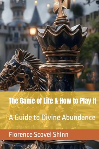 The Game of Life & How to Play It: A Guide to Divine Abundance The Game of Life & How to Play It: A Guide to Divine Abundance von Independently published