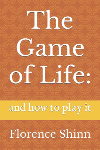 The Game of Life:: and how to play it