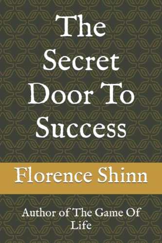 The Secret Door To Success: Author of The Game Of Life The Secret Door To Success: Author of The Game Of Life von Independently published
