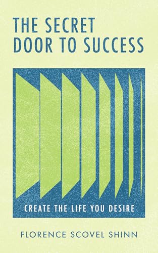 The Secret Door to Success: Create the Life You Desire The Secret Door to Success: Create the Life You Desire von Sound Wisdom