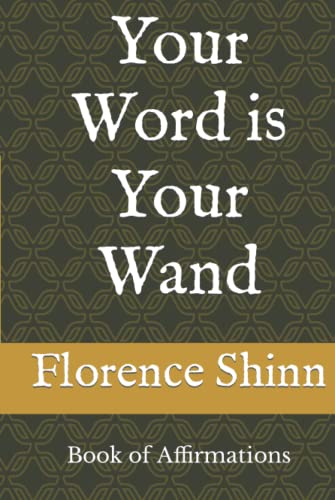 Your Word is Your Wand: Book of Affirmations Your Word is Your Wand: Book of Affirmations