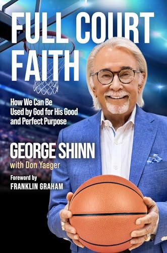 Full Court Faith: How We Can Be Used by God for His Good and Perfect Purpose Full Court Faith: How We Can Be Used by God for His Good and Perfect Purpose von Maxwell Leadership