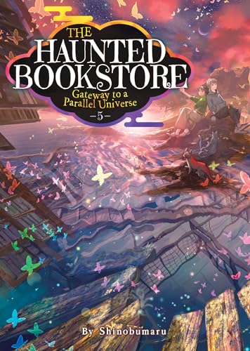 The Haunted Bookstore – Gateway to a Parallel Universe (Light Novel) Vol. 5: Confessions of the Morning Moon and Suspicious Secrets von Airship