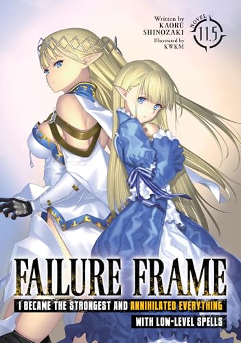 Failure Frame: I Became the Strongest and Annihilated Everything With Low-Level Spells (Light Novel) Vol. 11.5 von Airship