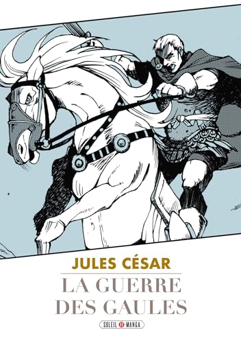 La Guerre des Gaules: Jules César von SOLEIL