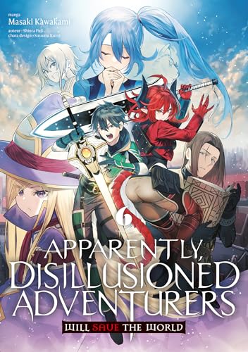Apparently, Disillusioned Adventurers Will Save the World - Tome 06 von MEIAN