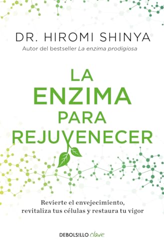 La enzima para rejuvenecer / Rejuvenation Enzyme La enzima para rejuvenecer / Rejuvenation Enzyme von Debolsillo