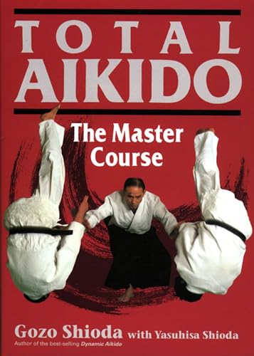 Total Aikido: The Master Course von 講談社