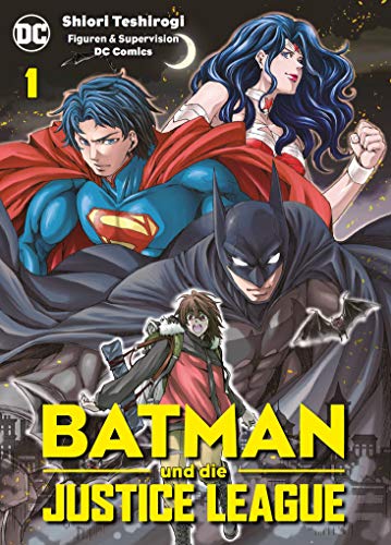 Batman und die Justice League (Manga) 01: Bd. 1 von Panini Verlags GmbH