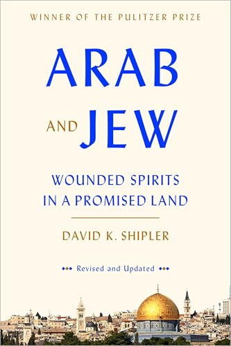 Arab and Jew: Wounded Spirits in a Promised Land von Broadway Books