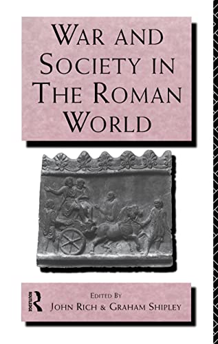 War and Society in the Roman World (Leicester-Nottingham Studies in Ancient Society) von Routledge