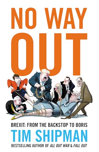 No Way Out: Brexit: From the Backstop to Boris - The Instant Sunday Times Bestseller von William Collins