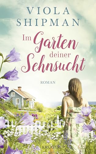 Im Garten deiner Sehnsucht: Roman