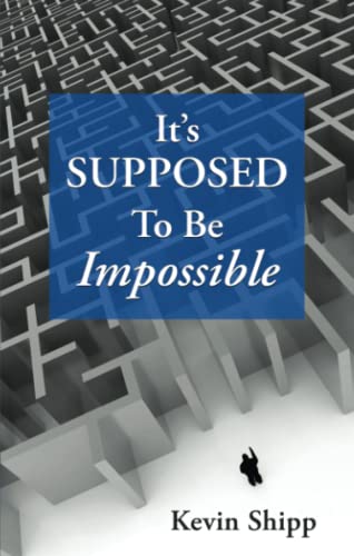 It's Supposed to Be Impossible: The Journey of Believing God for All That He Has for You von Independently published
