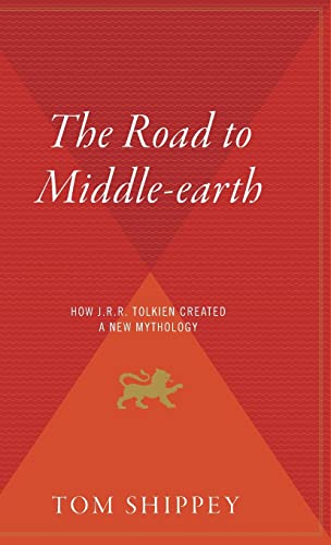 The Road To Middle-Earth: How J.R.R. Tolkien Created a New Mythology