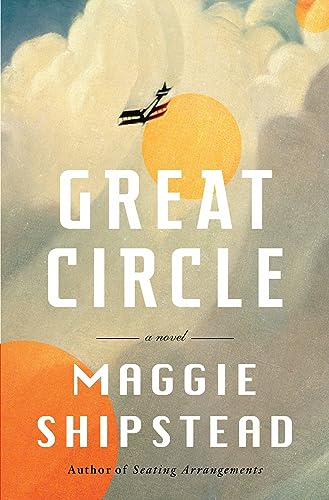 Great Circle: A novel Great Circle: A novel