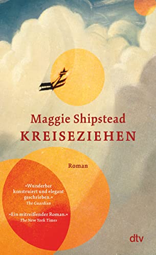 Kreiseziehen: Roman | Shortlist Women’s Prize for Fiction 2022 von dtv Verlagsgesellschaft
