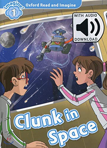 Oxford Read and Imagine 1. Clunk in Space MP3 Pack