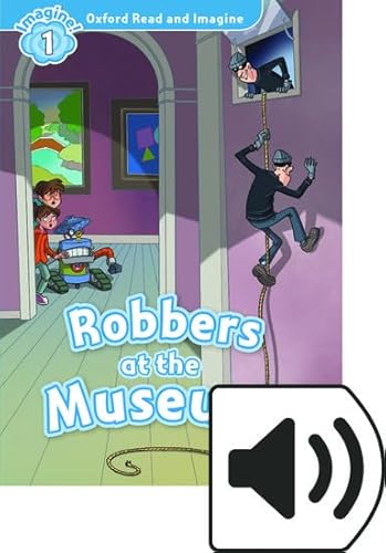 Oxford Read and Imagine 1. Robbers at the Museum MP3 Pack