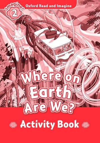 Oxford Read and Imagine 2. Where on Earth Are We Activity Book