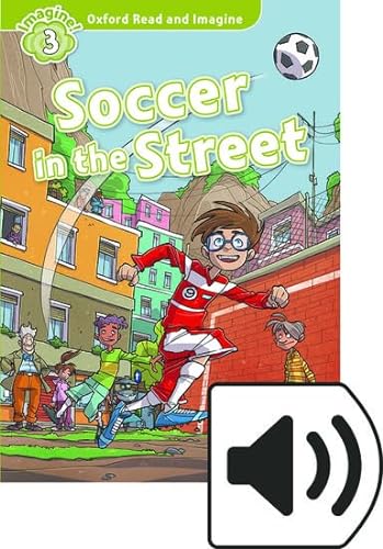 Oxford Read and Imagine 3. Soccer in the Street MP3 Pack