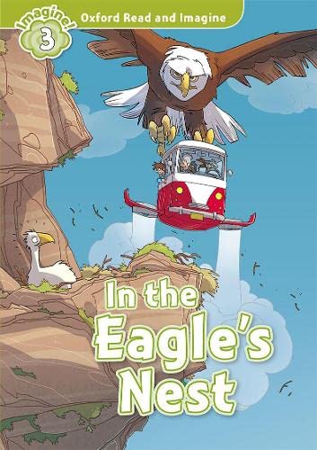 Oxford Read and Imagine: Level 3:: The Eagle's Nest von Oxford University Press