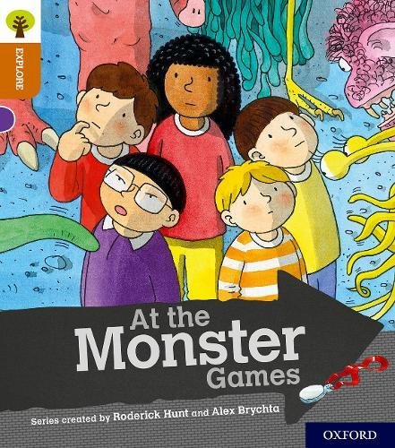 Oxford Reading Tree Explore with Biff, Chip and Kipper: Oxford Level 8: At the Monster Games Oxford Reading Tree Explore with Biff, Chip and Kipper: Oxford Level 8: At the Monster Games