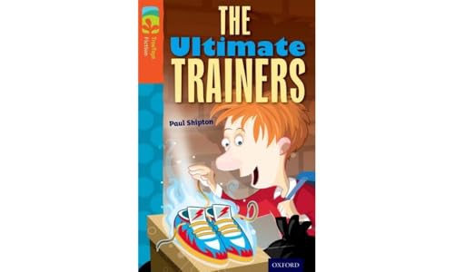 Oxford Reading Tree TreeTops Fiction: Level 13: The Ultimate Trainers von Oxford University Press