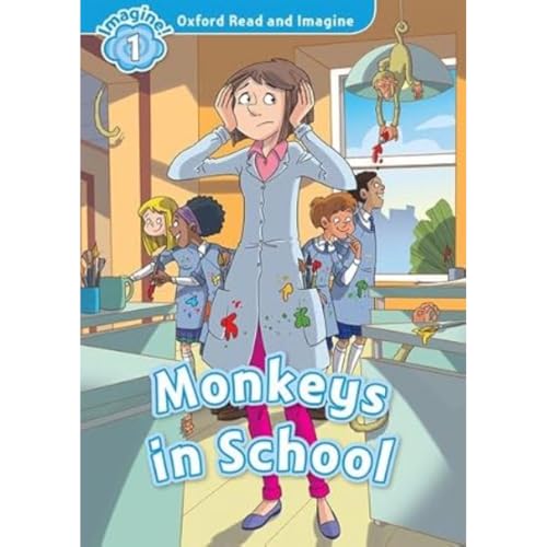 Oxford Read and Imagine: Level 1:: Monkeys in School