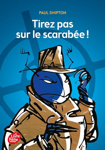 Tirez pas sur le scarabee !