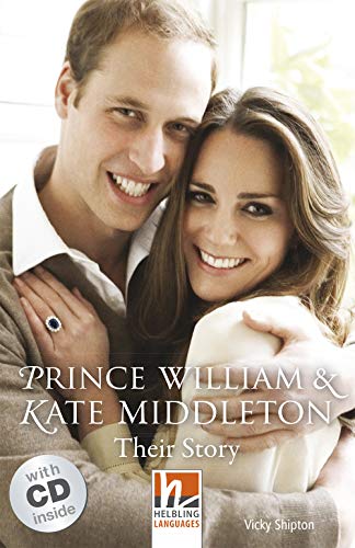 Prince William & Kate Middleton, mit 1 Audio-CD: Their Story, Helbling Readers People / Level 3 (A2) (Helbling Readers Non-Fiction) von Helbling