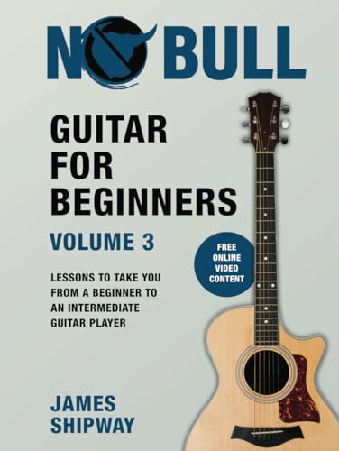 Guitar for Beginners, Volume 3: Lessons to take you from a Beginner to an Intermediate Guitar Player Guitar for Beginners, Volume 3: Lessons to take you from a Beginner to an Intermediate Guitar Player von Headstock Books