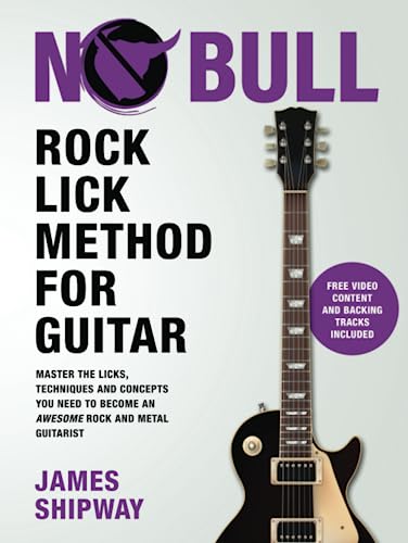 Rock Lick Method for Guitar: Master the Licks, Techniques and Concepts You Need to Become an Awesome Rock and Metal Guitarist Rock Lick Method for Guitar: Master the Licks, Techniques and Concepts You Need to Become an Awesome Rock and Metal Guitarist
