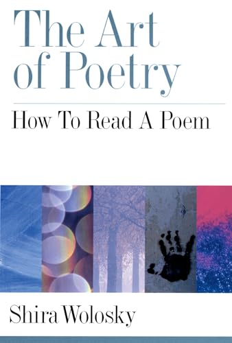 The Art of Poetry: How to Read a Poem von Oxford University Press