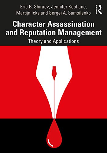 Character Assassination and Reputation Management: Theory and Applications von Routledge