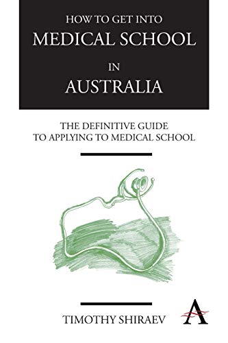 How to Get Into Medical School in Australia: The Definitive Guide To Applying To Medical School