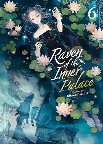 Raven of the Inner Palace (Light Novel) Vol. 6 von Airship