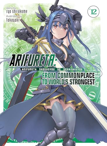 Arifureta: From Commonplace to World's Strongest (Light Novel) Vol. 12 von Seven Seas