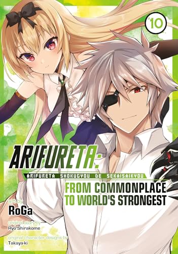 Arifureta: From Commonplace to World's Strongest (Manga) Vol. 10: From Commonplace to World's Strongest 10